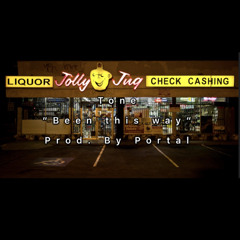 Tone “Been this way”