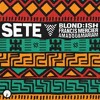 BLOND:ISH, Francis Mercier, Amadou & Miriam - SETE DJ mix artwork - Electronic music tracklist cover image