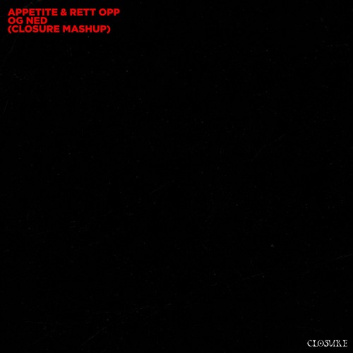 Chris Lorenzo & Lars Vaular - APPETITE x Rett opp og ned (Closure mashup)