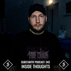 SUBSTANTIV podcast 343 INSIDE THOUGHTS