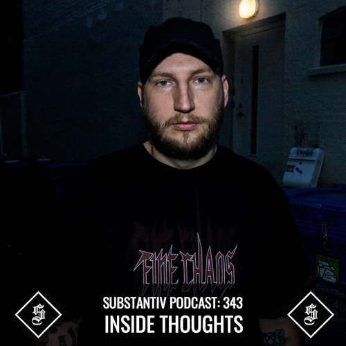 SUBSTANTIV podcast 343 INSIDE THOUGHTS