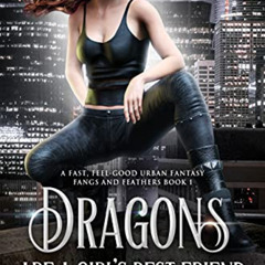 [Free] PDF 📖 Dragons Are a Girl’s Best Friend: A Fast, Feel-Good Urban Fantasy (Fang