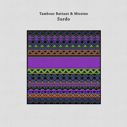 Tambour Battant & Miosine - Surdo (BACON Remix)