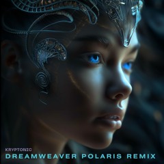 DREAMWEAVER [Polaris Remix]