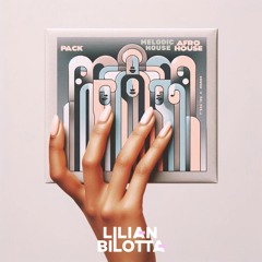 Lilian Bilotta - Edit Pack Afro House:Melodic House (First Part.)