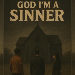 God-I’m-A-Sinner