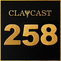 CLAPCAST #258