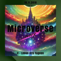 C - Leeon B2B Yugeen Microverse Mix 10.11.2018