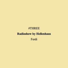 #3 - Radioshow by Hellenhaus