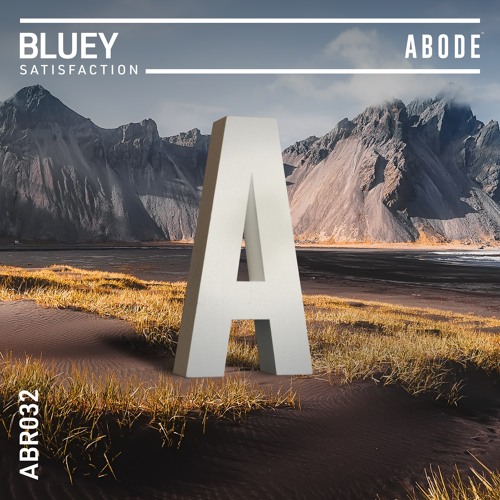Stream Bluey - Satisfaction by ABODE RECORDS | Listen online for free ...