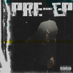 Pre-EP