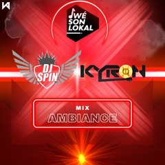 DJ KYRON & DJ SPIN MIX AMBIANCE