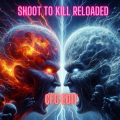Shoot to kill Reloaded