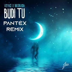 Voyage X Breskvica - Budi Tu (Pantex Remix)