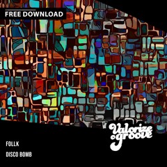 FOLLK - Disco Bomb [FREE DOWNLOAD]
