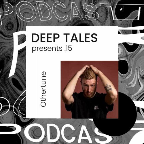 DEEP TALES presents .15 | Othertune