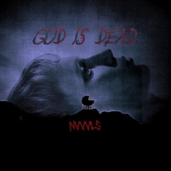 NVWLS - GOD IS DEAD (FREE DL)