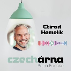 CZECHárna Petra Beneše #8 - Ctirad Hemelík