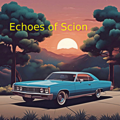 Echoes of Scion