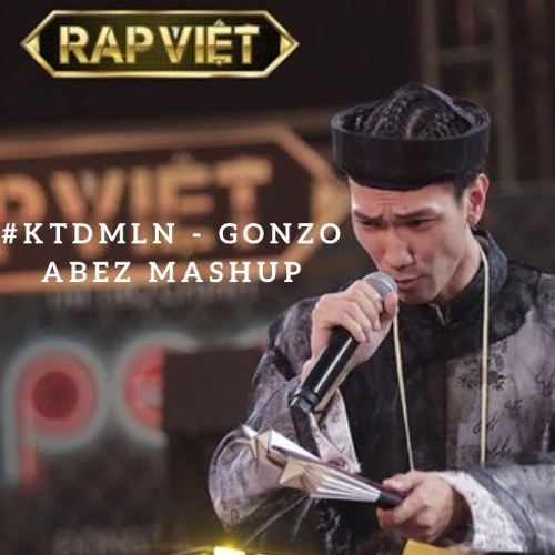 Khong thay do may lam nen (#KTDMLN) - Gonzo (95 - 145bpm) - ABEZ MASHUP