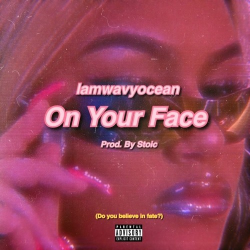 ON YOUR FACE Prod. By Stoic