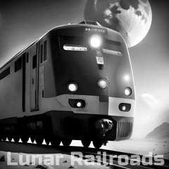 Lunar Railroads - Σεληνιακοί Σιδηρόδρομοι