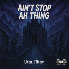 Ain’t Stop Ah Thing