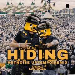 Dual Damage - Hiding (KETNOISE Uptempo Remix)