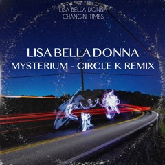 Lisa Bella Donna - Mysterium (Circle K Remix)