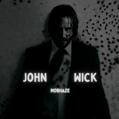mobhaze - John Wick