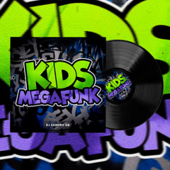 MEGA FUNK KIDS