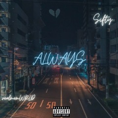 Always ft realmemwrld (prod. Jammy Beatz)