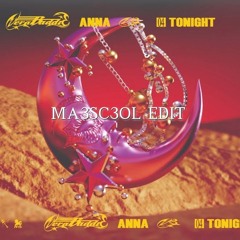 Anna tonight ma3sc3ol edit