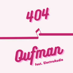 Oufman 404 feat. ElectroAudio