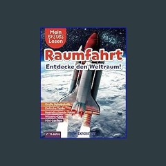[Ebook] 📖 Mein erstes Lesen: Raumfahrt - Entdecke den Weltraum!: Spannendes Wissen für Erstleser -
