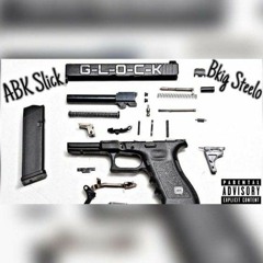 G-L-O-C-K ( feat. Big Steelo )