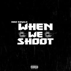 When We Shoot Freestyle