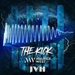 Maurice West - The Kick (JVH Edit) FREE DOWNLOAD