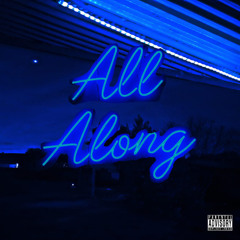 All along (feat. novastackz)