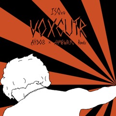ISOxo - VOXCUTR (AYDO8 x HMEWRK.)