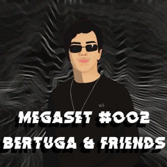 Megaset #002 (Bertuga & Friends)