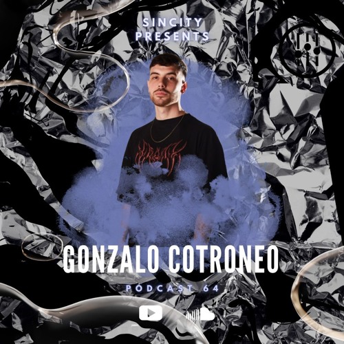 Gonzalo Cotroneo - SINCITY PODCAST # 64
