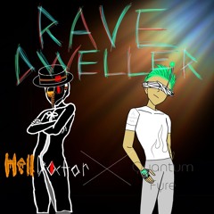 HellDoctor X QuantumFyre - Rave Dweller