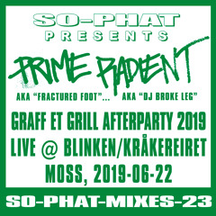 SO-PHAT-MIXES-23: Prime Radiant - Live @ Graff et Grill Afterparty - Blinken Moss (2019-06-22)