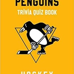 Download~ PDF Pittsburgh Penguins Trivia Quiz Book - Hockey - The One With All The Questions: NHL Ho
