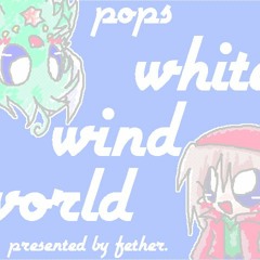 white wind world