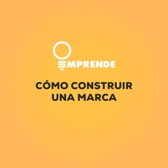 Emprende - Cómo Construir Marca  Con Kevin González
