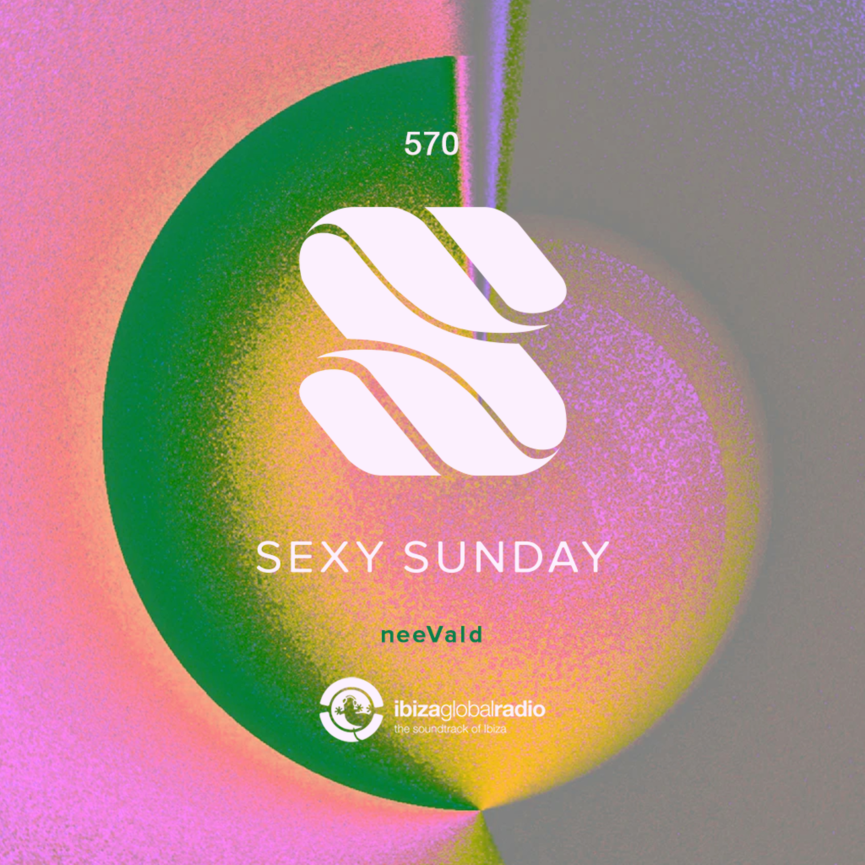 Sexy Sunday Radio Show 570 - IBIZA GLOBAL RADIO episode artwork