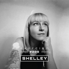 Shelley @ Techno Possession | Exorcism #089