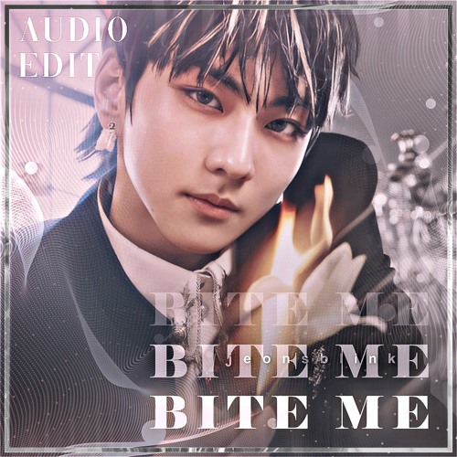 Bite Me - ENHYPEN audio edit (sped up)  [use 🎧!]